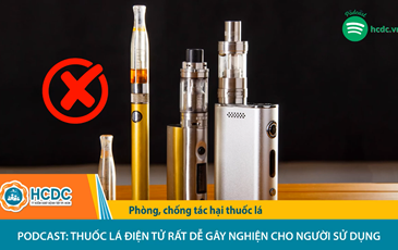 Podcast: Thuốc lá điện tử rất dễ gây nghiện cho người sử dụng