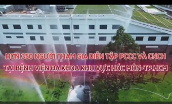 HƠN 350 NGƯỜI THAM GIA DIỄN TẬP PCCC VÀ CNCH  TẠI BỆNH VIỆN ĐA KHOA KHU VỰC HÓC MÔN – TP.HCM