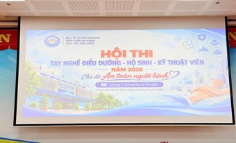 HỘI THI TAY NGHỀ ĐIỀU DƯỠNG - HỘ SINH - KỸ THUẬT VIÊN  NĂM 2026 Chủ đề: “An Toàn Người Bệnh”