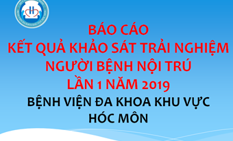 BÁO CÁO KẾT QUẢ KHẢO SÁT TRẢI NGHIỆM NGƯỜI BỆNH NỘI TRÚ LẦN 1 NĂM 2019