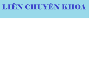 KHOA: LIÊN CHUYÊN KHOA